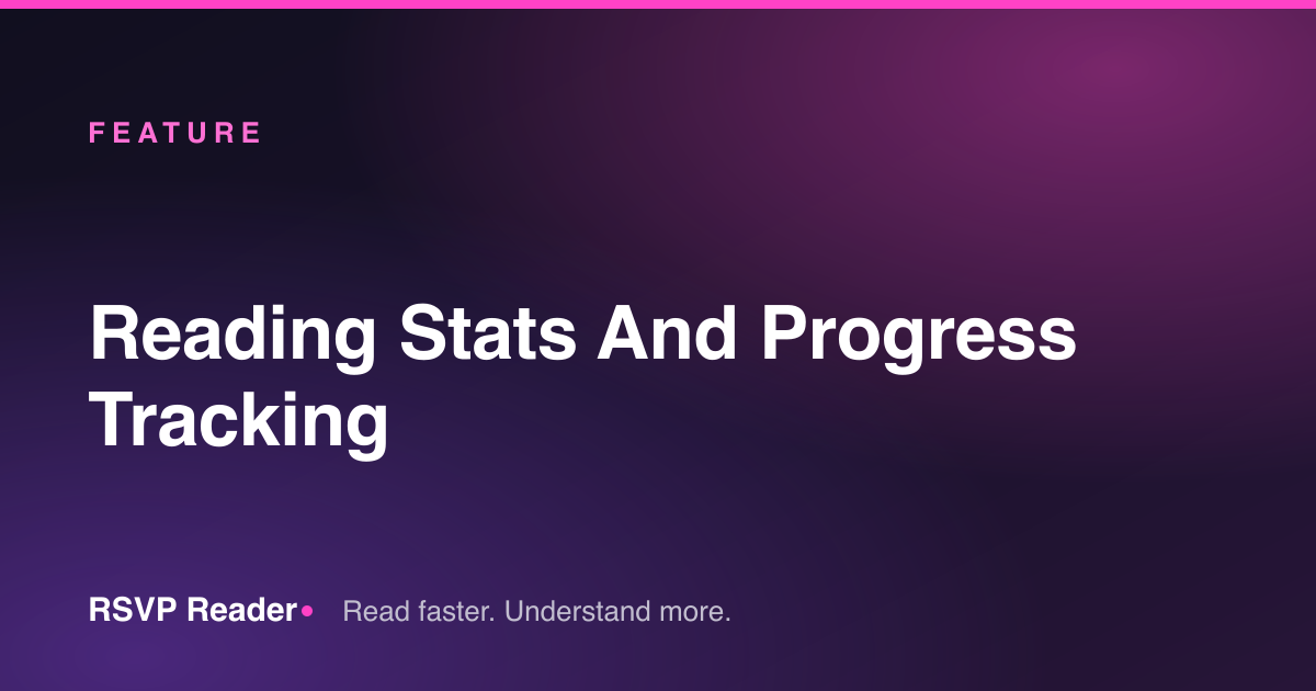 Reading Stats And Progress Tracking — RSVP Reader