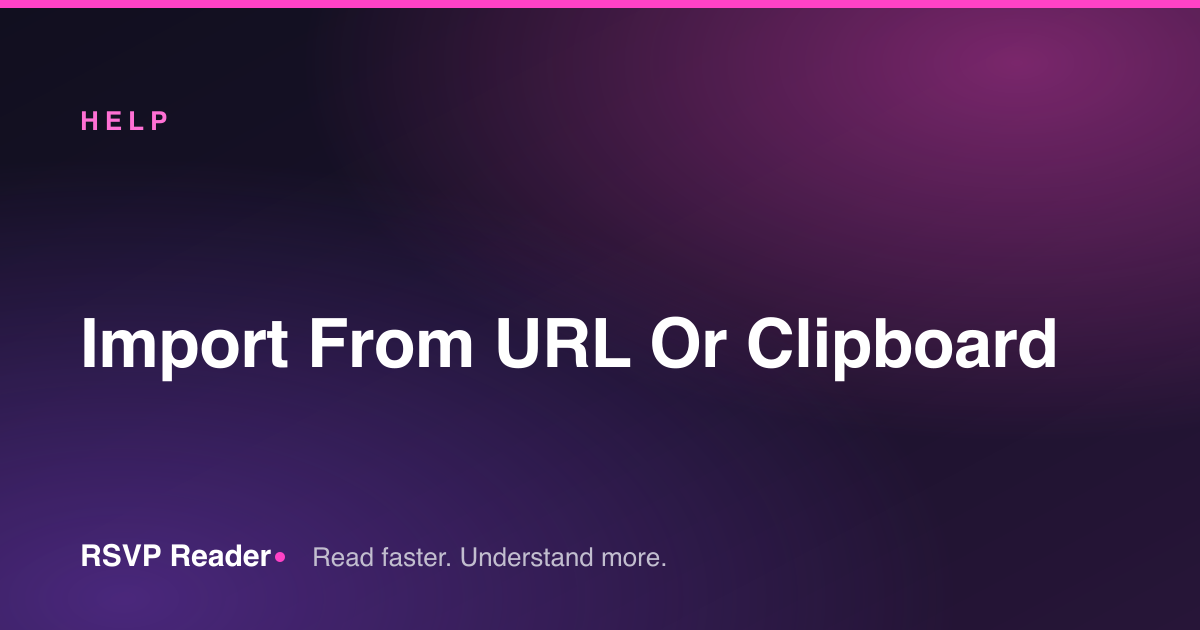 Import From URL Or Clipboard — RSVP Reader