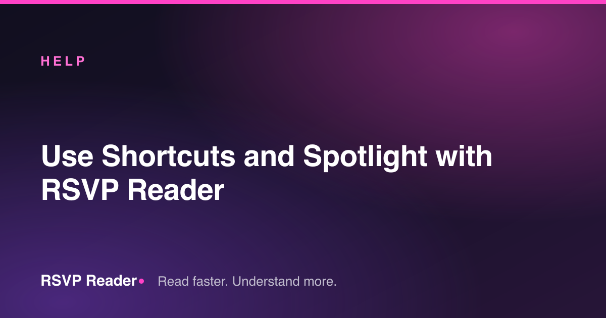 Use Shortcuts and Spotlight with RSVP Reader — RSVP Reader